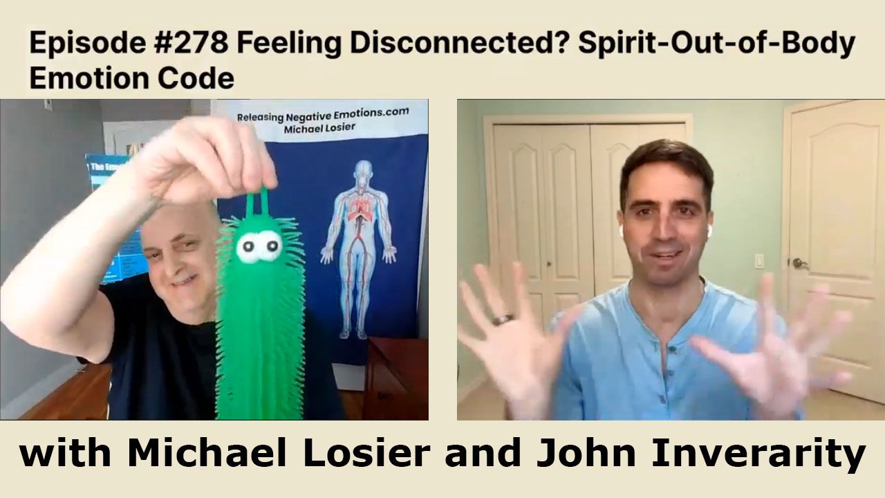 Episode #278 Feeling Disconnected? Spirit-Out-of-Body Emotion Code